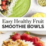 Healthy fruit smoothie bowls pin graphic.