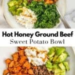 Hot honey sweet potato cottage cheese ground beef bowl pin graphic.